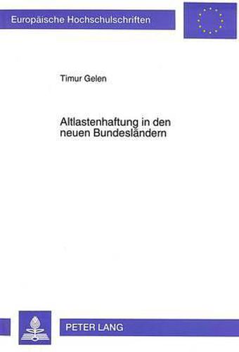 Cover image for Altlastenhaftung in Den Neuen Bundeslaendern: Die Oeffentlich-Rechtliche Altlastenverantwortlichkeit