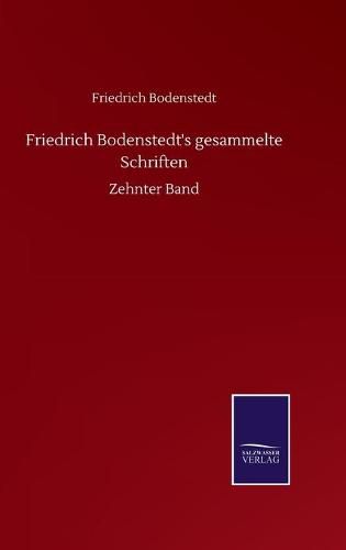 Cover image for Friedrich Bodenstedt's gesammelte Schriften: Zehnter Band