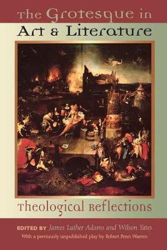 Cover image for The Grotesque in Art and Literature: Theological Reflections