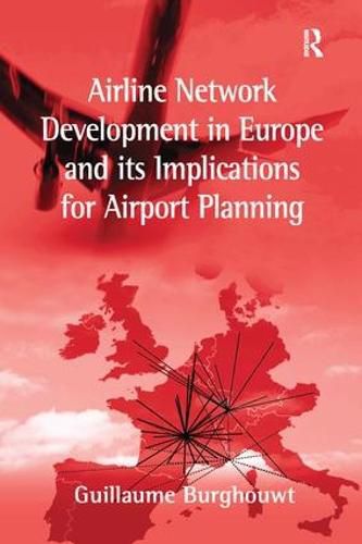 Cover image for Airline Network Development in Europe and its Implications for Airport Planning