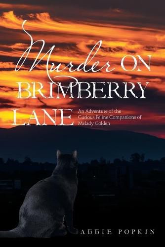 Cover image for Murder on Brimberry Lane: An Adventure of the Curious Feline Companions of Melady Golden