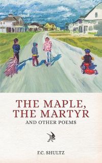 Cover image for The Maple, The Martyr