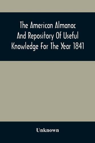 Cover image for The American Almanac And Repository Of Useful Knowledge For The Year 1841