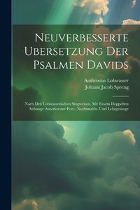 Cover image for Neuverbesserte Ubersetzung Der Psalmen Davids