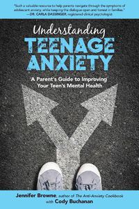Cover image for Understanding Teenage Anxiety: A Parent's Guide to Improving Your Teen's Mental Health