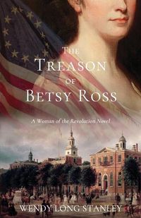 Cover image for The Treason of Betsy Ross