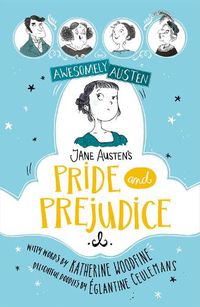 Cover image for Awesomely Austen - Illustrated and Retold: Jane Austen's Pride and Prejudice