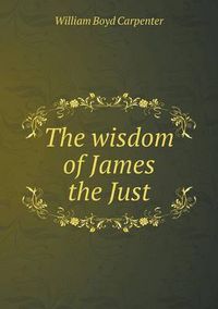 Cover image for The wisdom of James the Just
