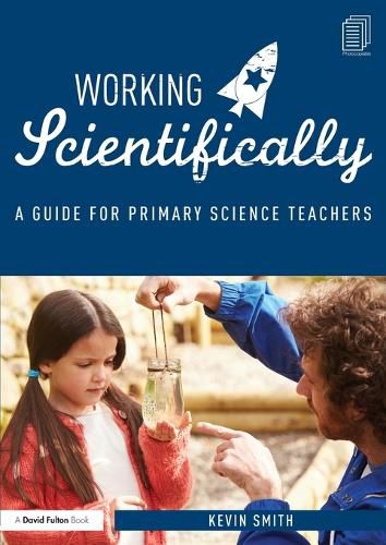 Cover image for Working Scientifically: A guide for primary science teachers
