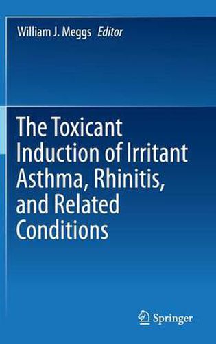 Cover image for The Toxicant Induction of Irritant Asthma, Rhinitis, and Related Conditions