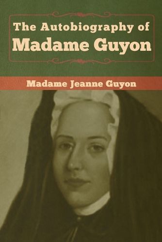 Cover image for The Autobiography of Madame Guyon
