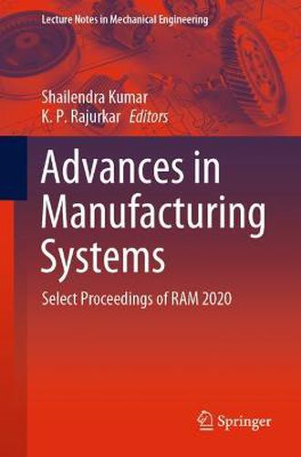 Cover image for Advances in Manufacturing Systems: Select Proceedings of RAM 2020