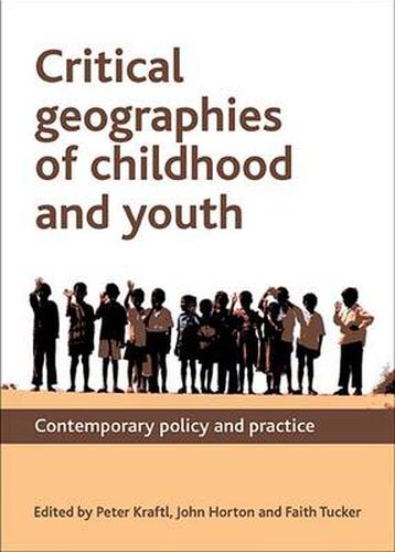 Cover image for Critical Geographies of Childhood and Youth: Contemporary Policy and Practice