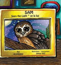 Cover image for Sam Sees the Light * Sam ve la luz