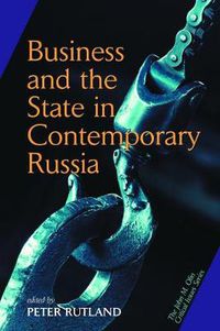 Cover image for Business And State In Contemporary Russia