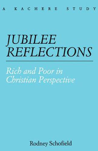 Cover image for Jubilee Reflections: Rich and Poor in Christian Perspective