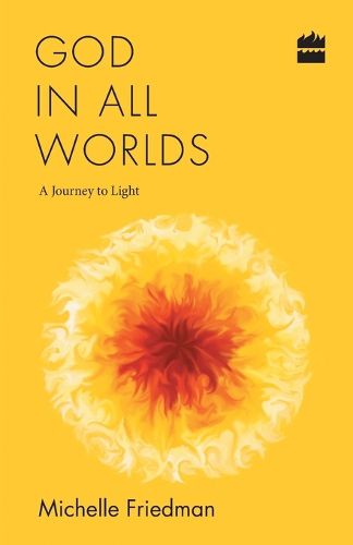 Cover image for God in All Worlds: A Journey to Light