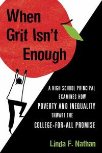 Cover image for When Grit Isn't Enough: Why We Can't Afford to Abandon Our Public Schools