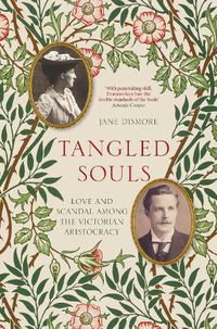 Cover image for Tangled Souls: Love and Scandal Among the Victorian Aristocracy