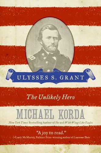 Cover image for Ulysses S. Grant: The Unlikely Hero