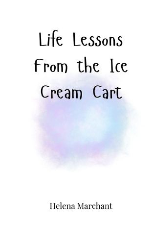 Cover image for Life Lessons From the Ice Cream Cart