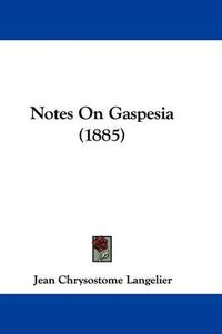 Cover image for Notes on Gaspesia (1885)