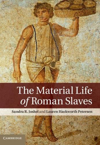 Cover image for The Material Life of Roman Slaves