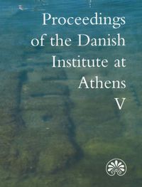 Cover image for Proceedings of the Danish Institute at Athens: Volume 5