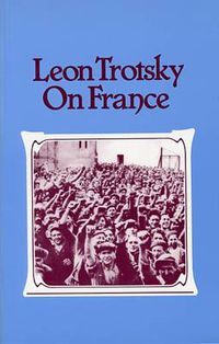 Cover image for Leon Trotsky on France