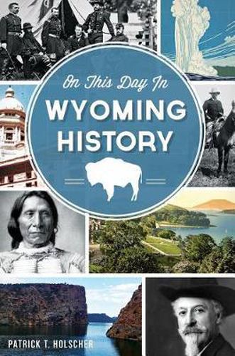 Cover image for On This Day in Wyoming History