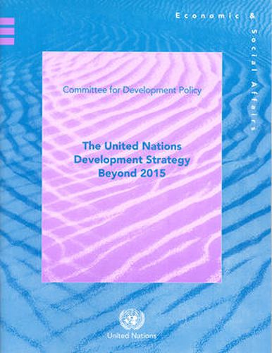 The United Nations development strategy beyond 2015: Committee for Development policy note