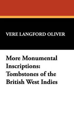 Cover image for More Monumental Inscriptions: Tombstones of the British West Indies