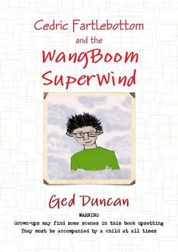 Cedric Fartlebottom and the Wangboom Superwind