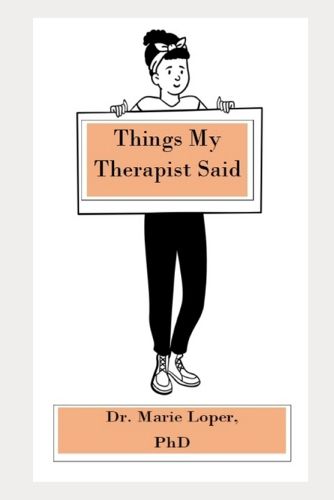 Things My Therapist Said