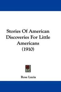 Cover image for Stories of American Discoveries for Little Americans (1910)