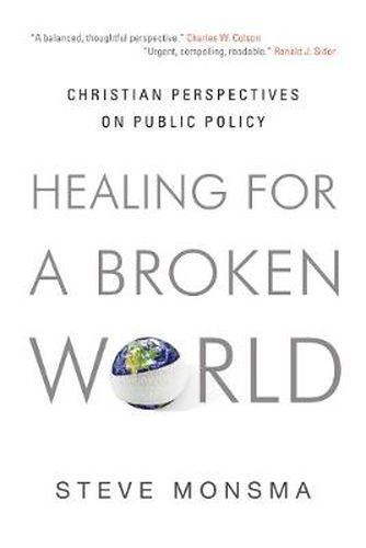 Cover image for Healing for a Broken World: Christian Perspectives on Public Policy