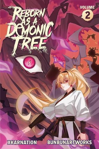 Cover image for Reborn as a Demonic Tree (Light Novel) Vol. 2: Volume 2