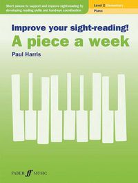 Cover image for Improve Your Sight-Reading! a Piece a Week -- Piano, Level 2