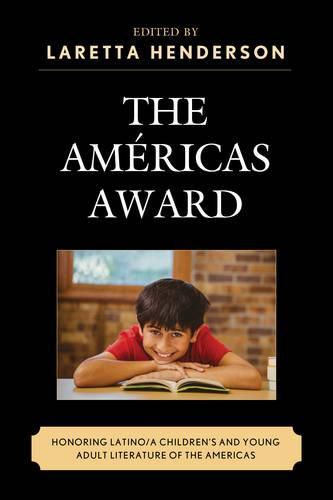 The Americas Award: Honoring Latino/a Children's and Young Adult Literature of the Americas