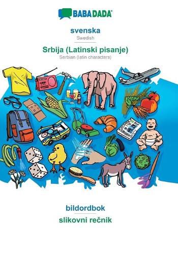 BABADADA, svenska - Srbija (Latinski pisanje), bildordbok - slikovni re&#269;nik: Swedish - Serbian (latin characters), visual dictionary