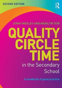 Cover image for Quality Circle Time in the Secondary School: A handbook of good practice