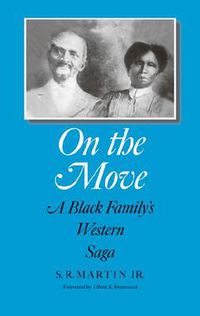 Cover image for On the Move: A Black Family's Western Saga