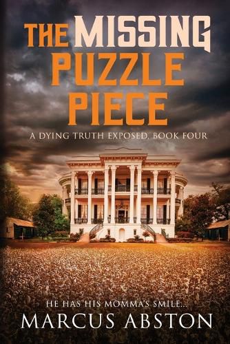 Cover image for The Missing Puzzle Piece (A Dying Truth Exposed, Book Four)