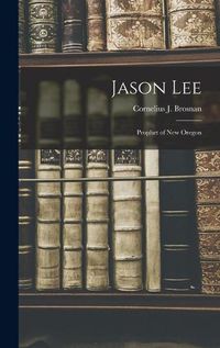 Cover image for Jason Lee: Prophet of New Oregon