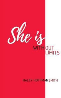 Cover image for She Is Without Limits