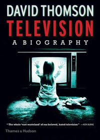Cover image for Television: A Biography