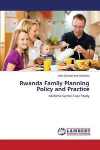 Cover image for Rwanda Family Planning Policy and Practice