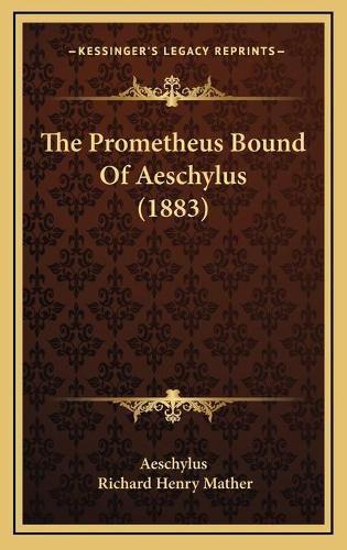 The Prometheus Bound of Aeschylus (1883)