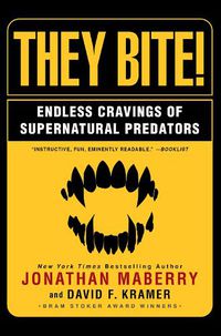 Cover image for They Bite: Endless Cravings of Supernatural Predators