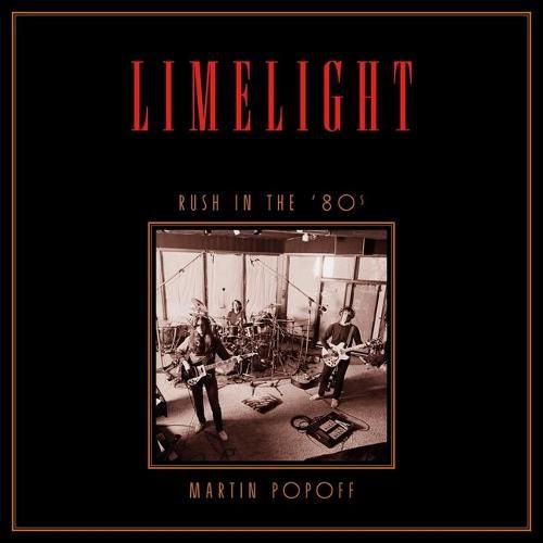 Limelight: Rush in the '80s